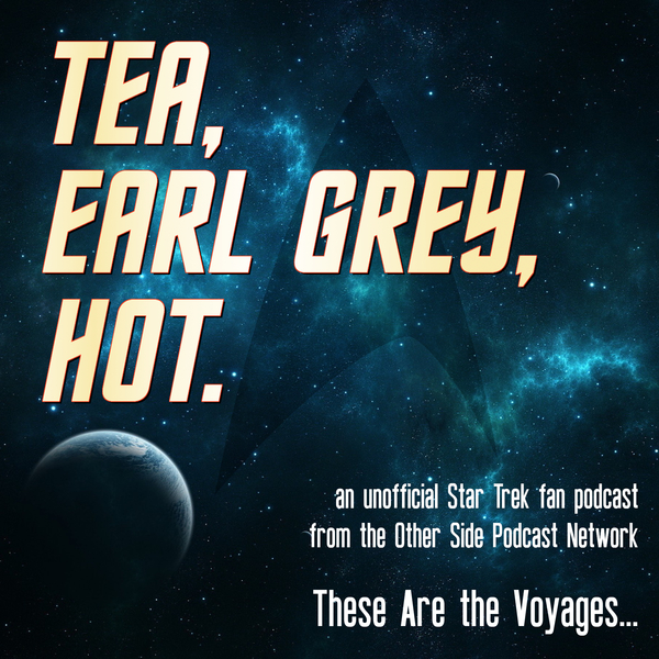 These Are the Voyages..., plus Picard is there ! Tea, Earl Grey, Hot